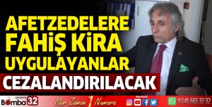 Afetzedelere fahiş kira uygulayanlar cezalandırılacak