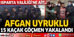 Afgan uyruklu 15 kaçak göçmen yakalandı