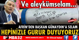AFRİN'DEN BAŞKAN GÜNAYDIN'A SELAM