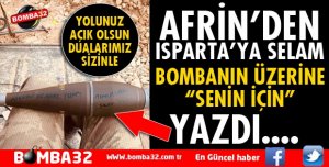 AFRİN'DEN ISPARTA'YA SELAM!