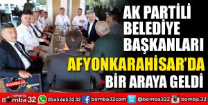 AFYONKARAHİSAR’DA BİR ARAYA GELDİLER