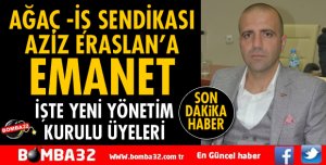 AĞAÇ -İȘ ERASLAN'A EMANET