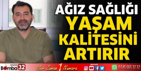 Ağız sağlığı yaşam kalitesini artırır