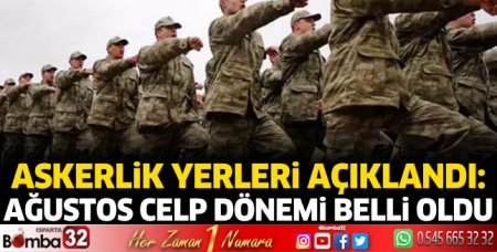 Ağustos celp dönemi belli oldu