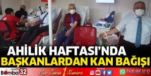Ahilik Haftası’nda Başkanlardan kan bağışı