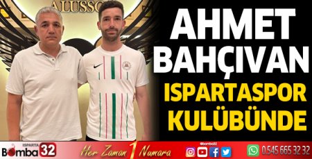 Ahmet Bahçıvan Ispartaspor'da