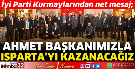Ahmet başkanımızla Isparta’yı kazanacağız 