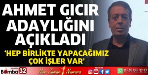 Ahmet Gıcır Adaylığını Açıkladı