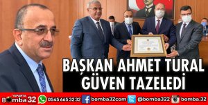 Ahmet Tural güven tazeledi