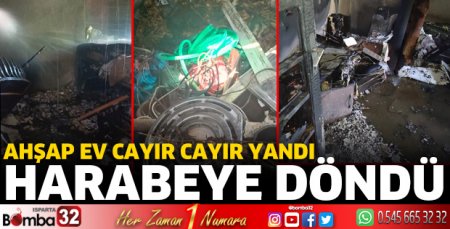 Ahşap ev cayır cayır yandı 