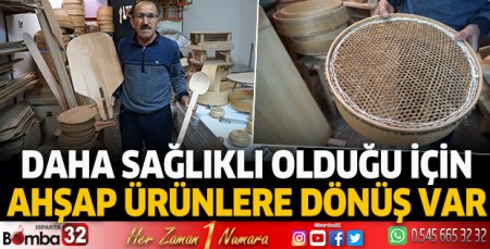 Ahşap ürünlere dönüş var 