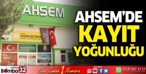 AHSEM’de Kayıt Yoğunluğu