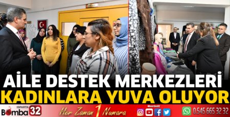Aile Destek Merkezleri kadınlara yuva oluyor
