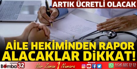 Aile hekiminden rapor alacaklar dikkat!