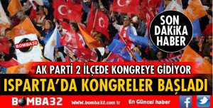 AK PARTİ 2 İLÇEDE KONGREYE GİDİYOR