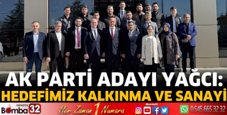 AK Parti adayı Yağcı: ‘Hedefimiz kalkınma ve sanayi’