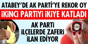 AK PARTİ ATABEY'DE REKORA KOŞTU