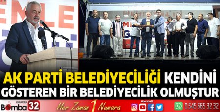 AK Parti Belediyeciliği kendini gösteren bir belediyecilik olmuştur