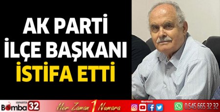 AK Parti Eğirdir İlçe Başkanı istifa etti 