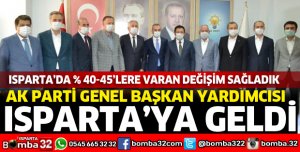 AK PARTİ GENEL BAŞKAN YARDIMCISI ERKAN KANDEMİR ISPARTA'DA