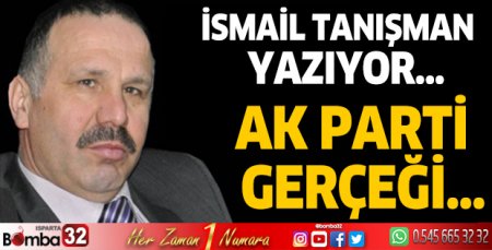 AK PARTİ GERÇEĞİ…