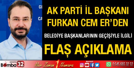 AK Parti İl Başkanı Furkan Cem Er’den 