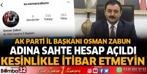 AK Parti İl Başkanı Osman Zabun adına sahte hesap açıldı