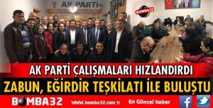AK PARTİ İL BAŞKANI ZABUN EĞİRDİR TEŞKİLATI İLE BULUŞTU