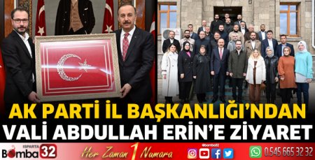 Ak Parti İl Başkanlığı’ndan Vali Erin’e ziyaret