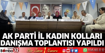 AK PARTİ İl Kadın Kolları Danışma Toplantısı yapıldı