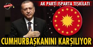 Ak Parti Isparta teşkilatı Cumhurbaşkanını karşılıyor.