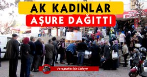 AK Parti Kadın Kolları aşure dağıttı