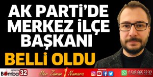 Ak Parti Merkez İlçe Başkanı belli oldu