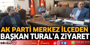 AK Parti Merkez İlçeden Başkan Tural’a ziyaret
