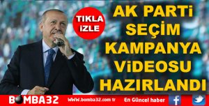 AK PARTİ SEÇİM KAMPANYASI VİDEOSU HAZIRLANDI