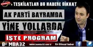 AK PARTİ TEŞKİLATI BAYRAMDA YİNE YOLLARDA