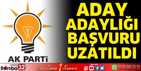 AK Parti’de aday adaylığı başvuru tarihi uzatıldı