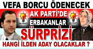 AK Parti’de Erbakan sürprizi