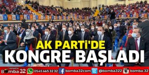 AK PARTİ’DE KONGRE BAŞLADI