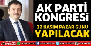 AK PARTİ’DE KONGRE HEYECANI