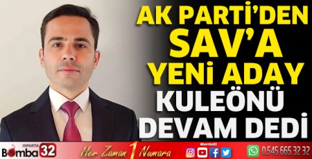 AK Parti’den Sav’a yeni aday
