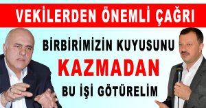 AK PARTİ’NİN BİRLİĞİ İÇERİSİNDE BU İŞİ GÖTÜRELİM