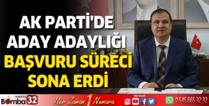 Ak Parti'de Aday Adaylığı Başvuru Süreci Sona Erdi