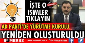 AK PARTİ'DE YÜRÜTME KURULU YENİDEN BELİRLENDİ