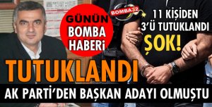AK PARTİ'DEN BAŞKAN ADAYI OLMUŞTU