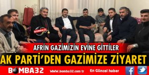 AK PARTİ'DEN GAZİMİZE ZİYARET