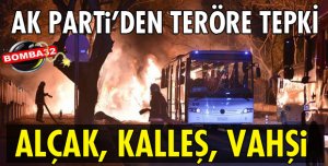 AK PARTİ'DEN TERÖRE TEPKİ!