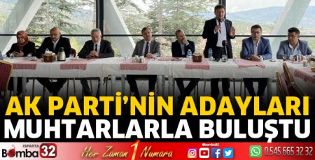 AK Parti'nin adayları muhtarlarla buluştu