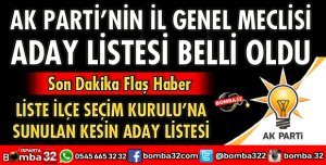 AK PARTİ'NİN İL GENEL MECLİSİ ÜYESİ ADAY LİSTESİ