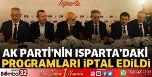 AK Parti'nin Isparta'daki programları iptal edildi